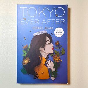 Tokyo Ever After by Emiko Jean - Advanced Reading Copy May 2021